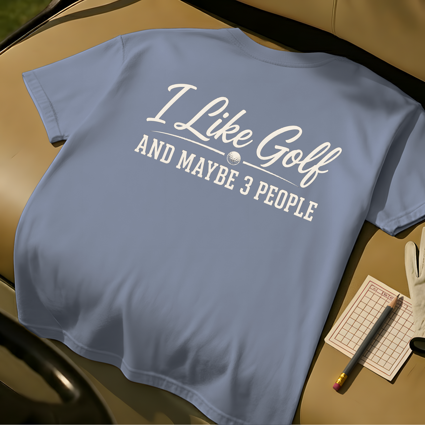I Like Golf And Maybe 3 People - Blue Jean