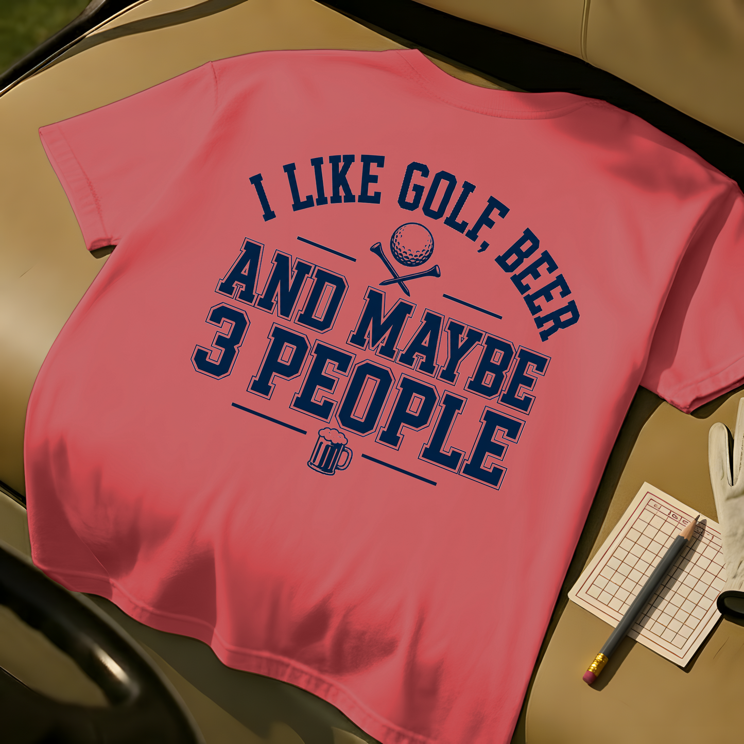 I Like Golf, Beer And Maybe 3 People - Watermelon