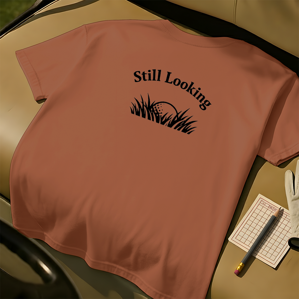 Still Looking T-Shirt