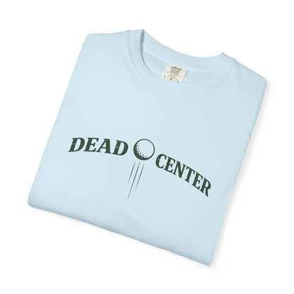 Dead Center Tee