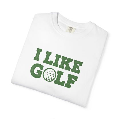 I Like Golf T-Shirt