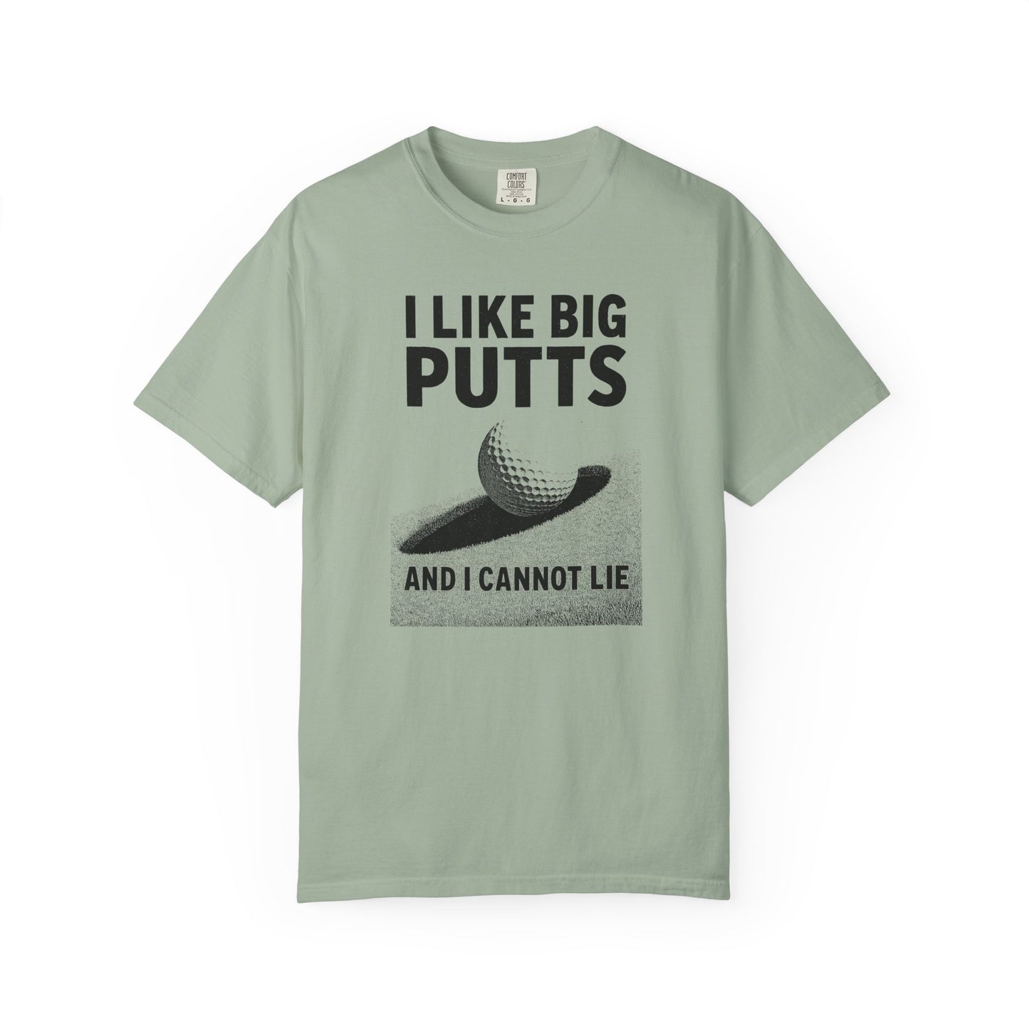 I Like Big Putts and I Cannot Lie