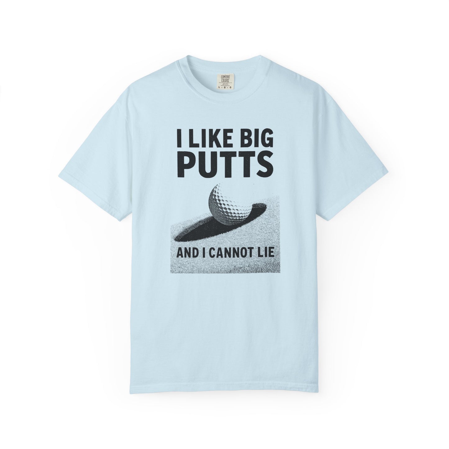 I Like Big Putts and I Cannot Lie