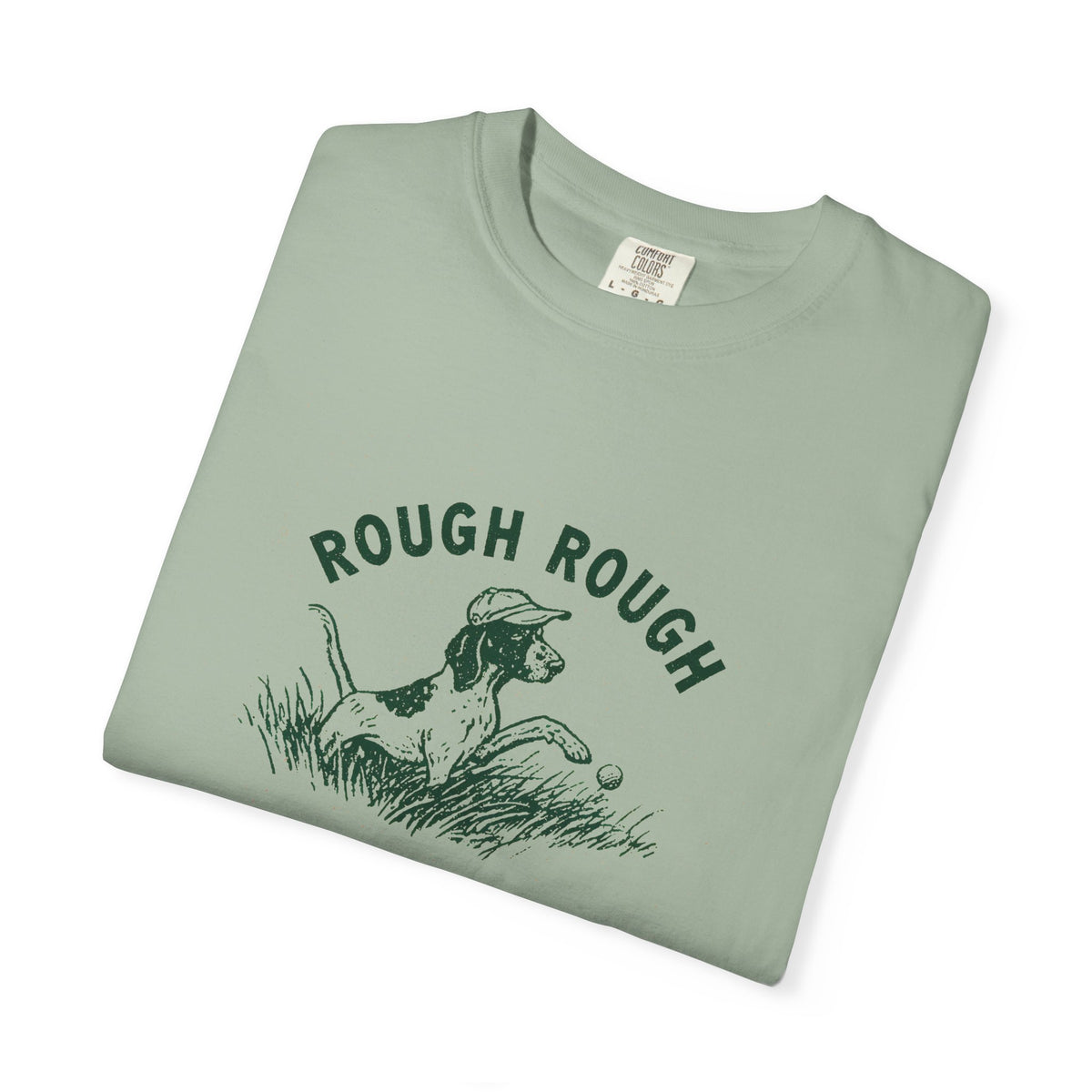 Rough Rough T-Shirt