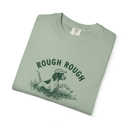 Rough Rough T-Shirt