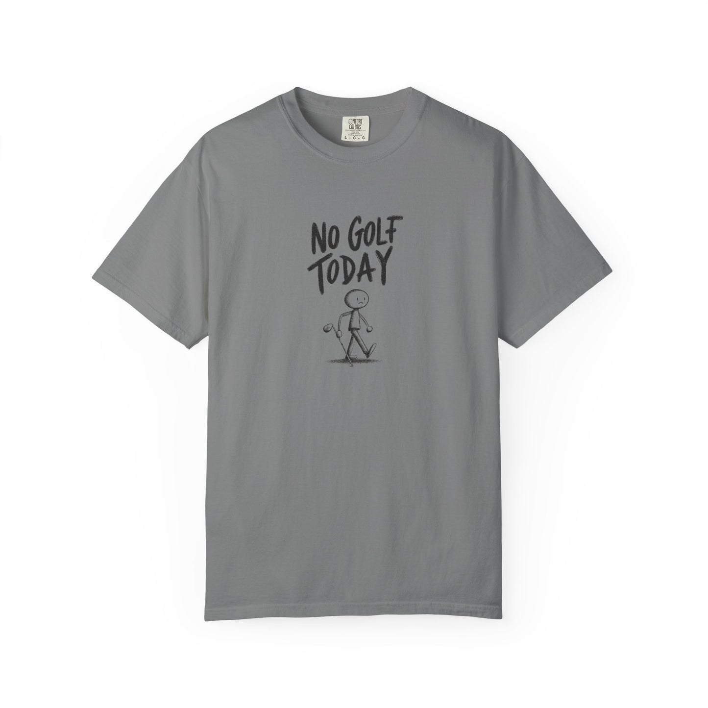 No Golf Today Tee