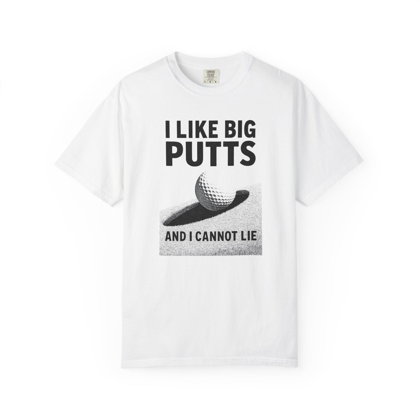 I Like Big Putts and I Cannot Lie