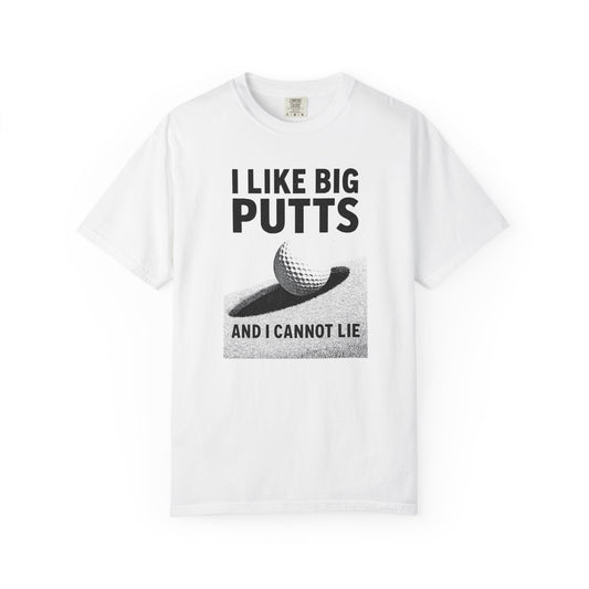 I Like Big Putts and I Cannot Lie
