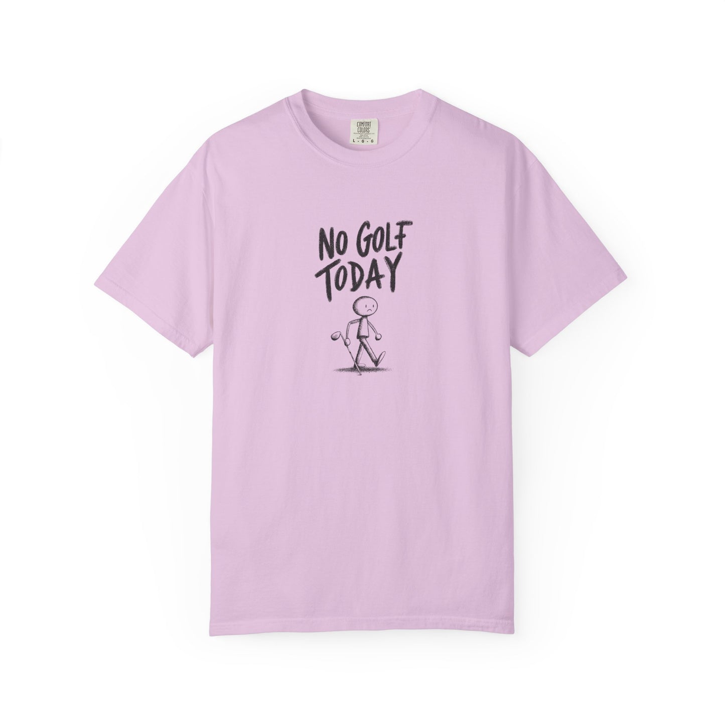 No Golf Today Tee