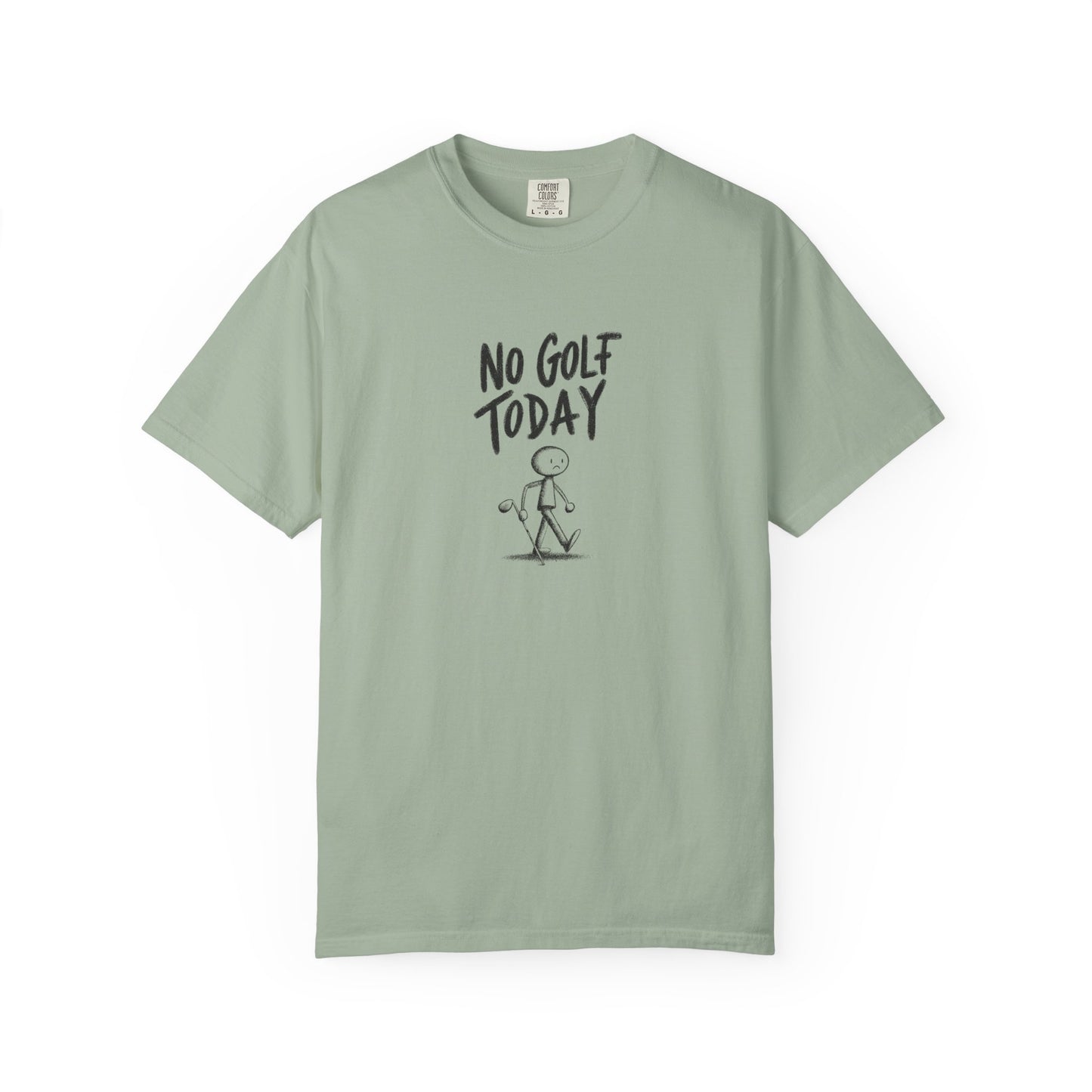 No Golf Today Tee