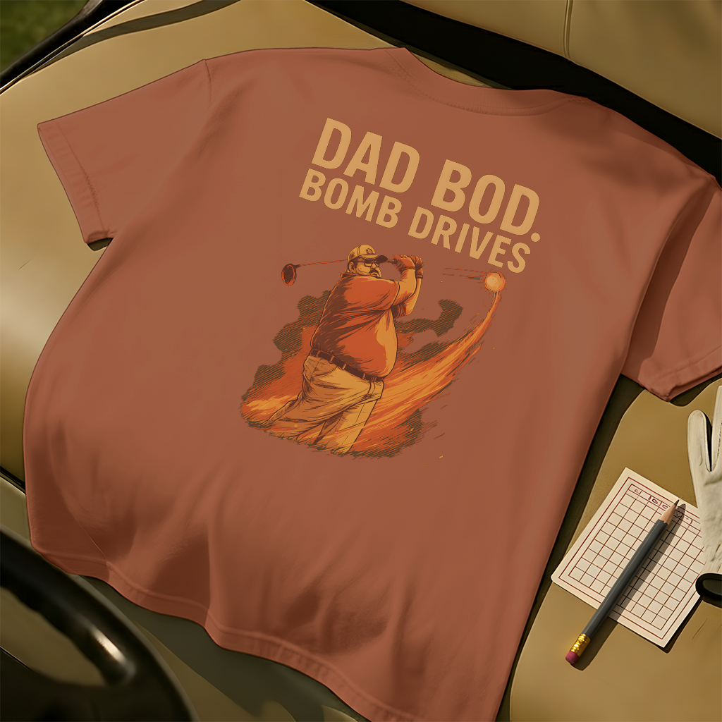 Dad Bod. Bomb Drives.