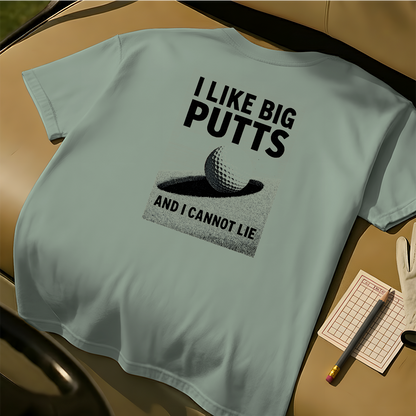 I Like Big Putts and I Cannot Lie