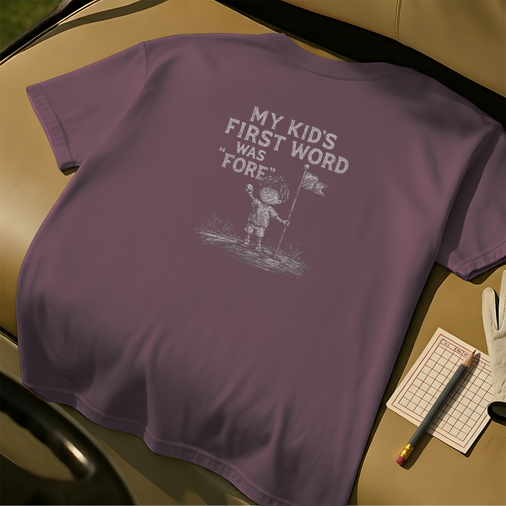 My Kid's First Word Was "Fore"