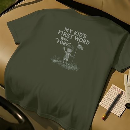 My Kid's First Word Was "Fore"