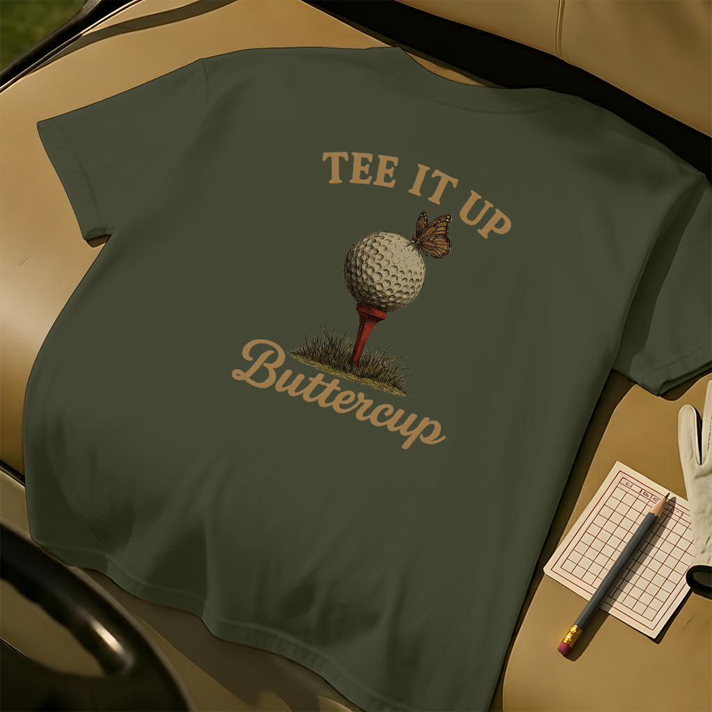 Tee It Up Buttercup