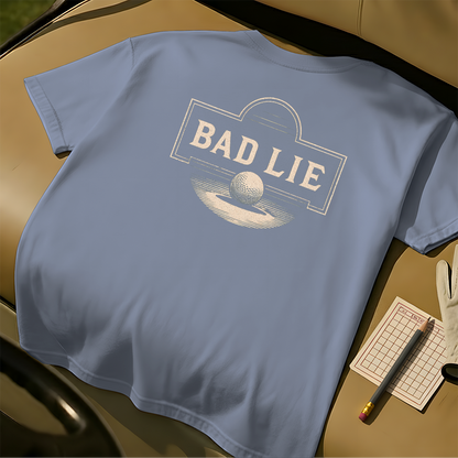 Bad Lie T-Shirt