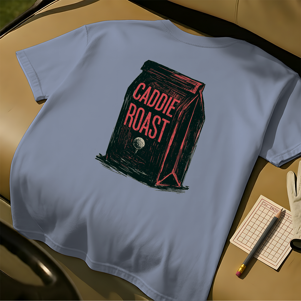 Caddie Roast