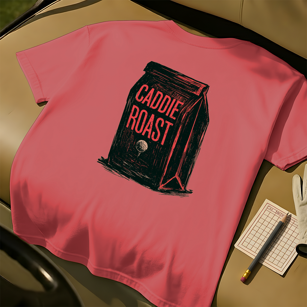 Caddie Roast
