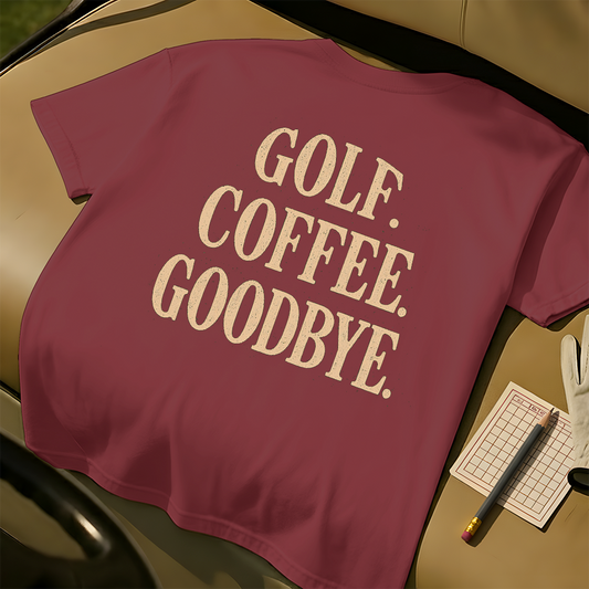 Golf. Coffee. Goodbye.