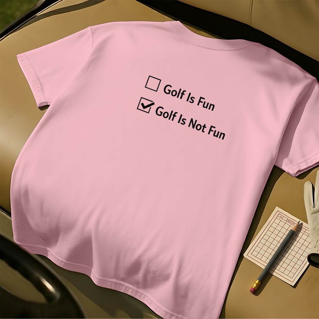 Golf Is Fun Tee