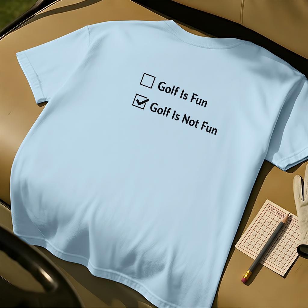 Golf Is Fun Tee