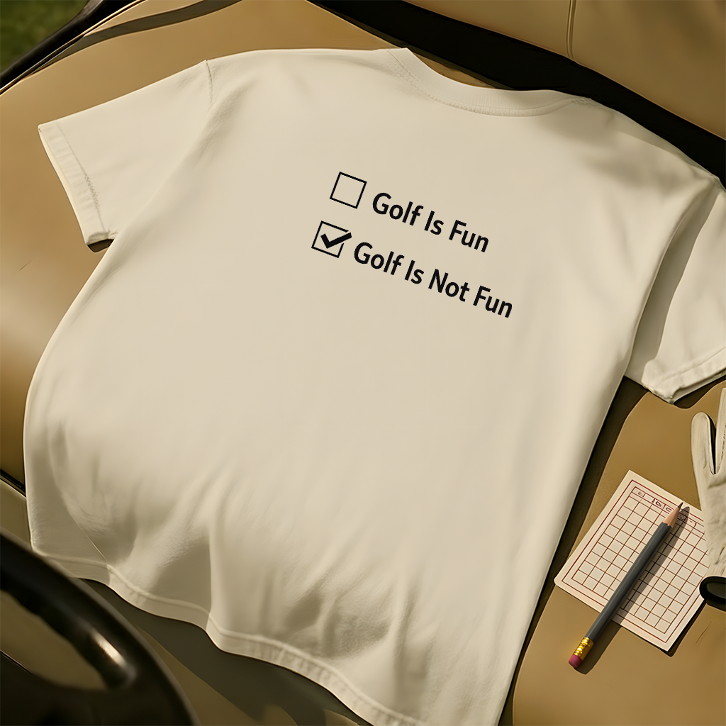 Golf Is Fun Tee
