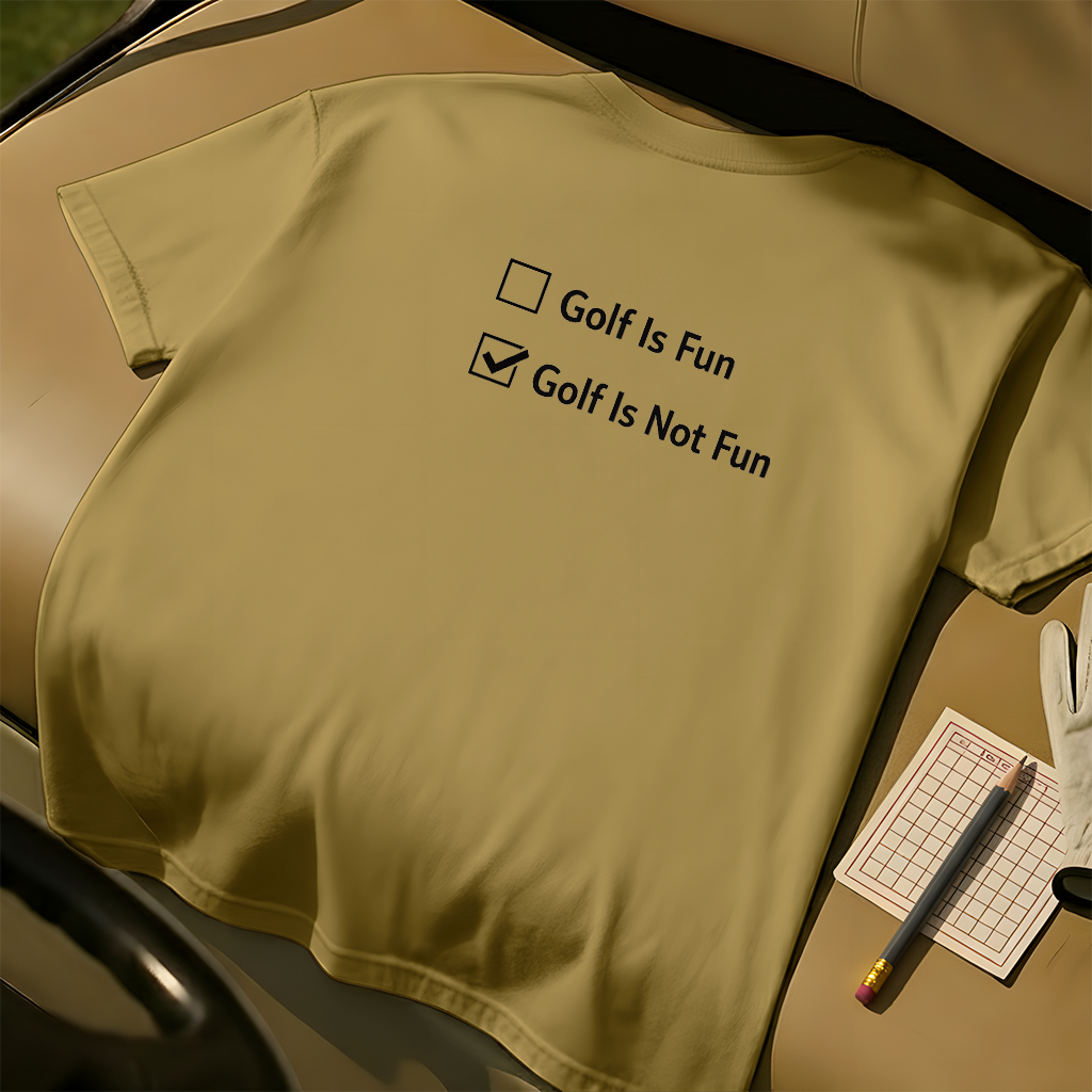 Golf Is Fun Tee