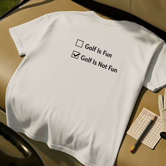 Golf Is Fun Tee
