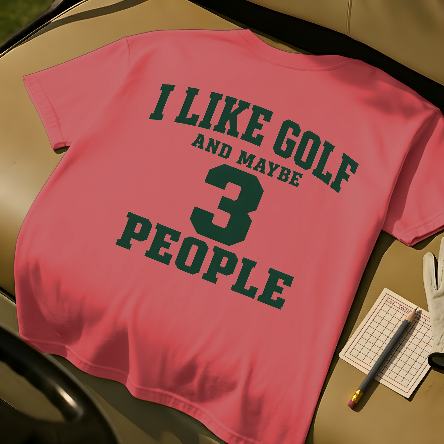 I Like Golf And Maybe 3 People - Watermelon