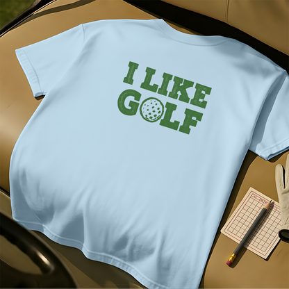I Like Golf T-Shirt