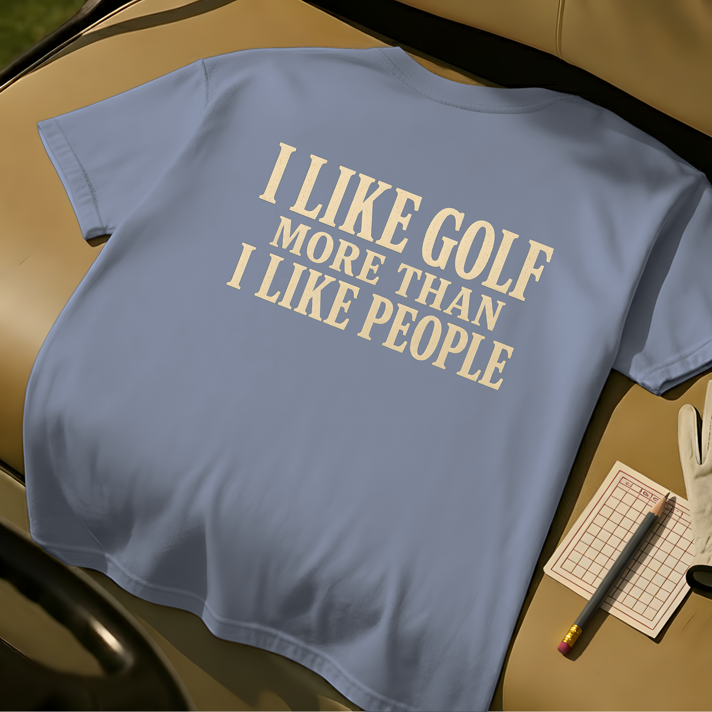 I Like Golf More Than I Like People - Blue Jean