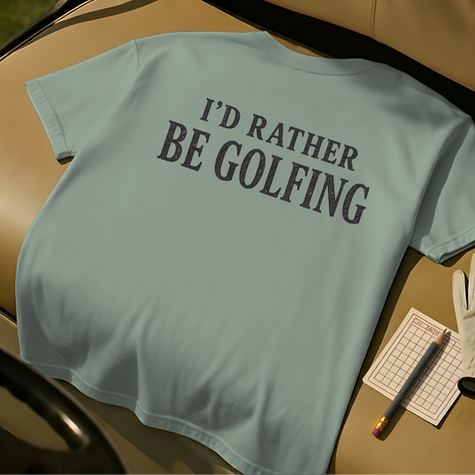 I'd Rather Be Golfing Tee - Bay