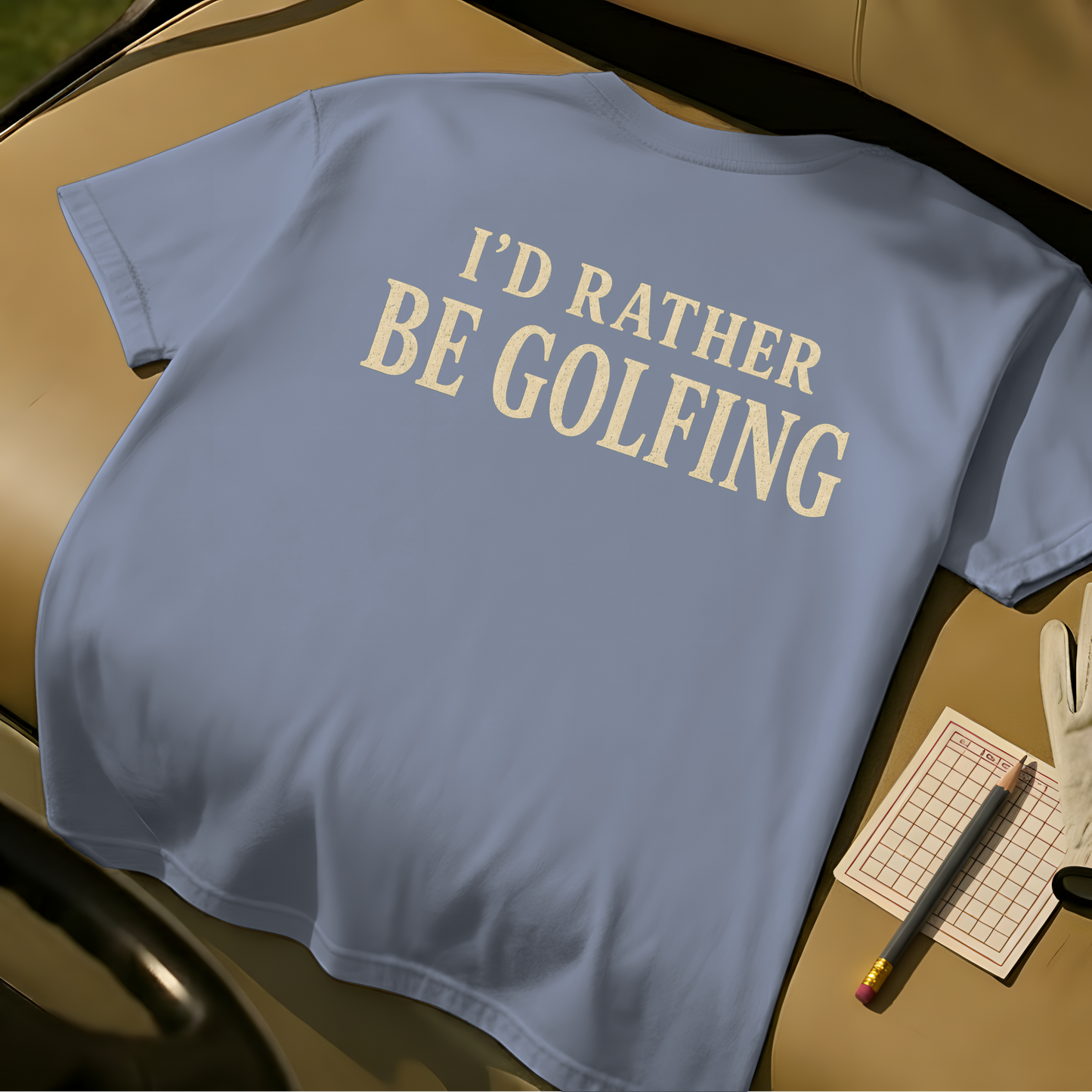 I'd Rather Be Golfing Tee - Blue Jean