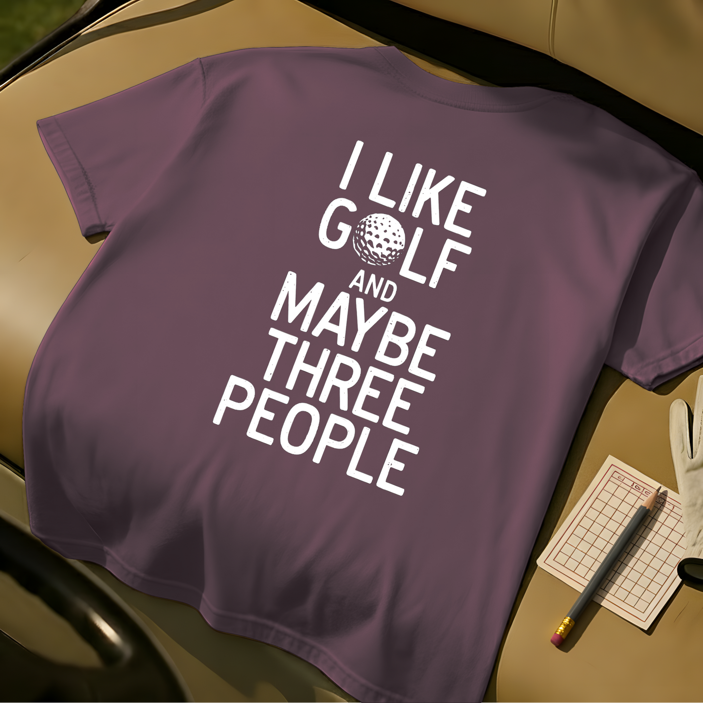 I Like Golf And Maybe Three People - Berry