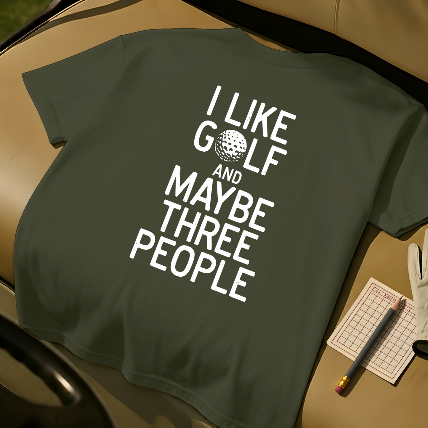I Like Golf And Maybe Three People - Moss