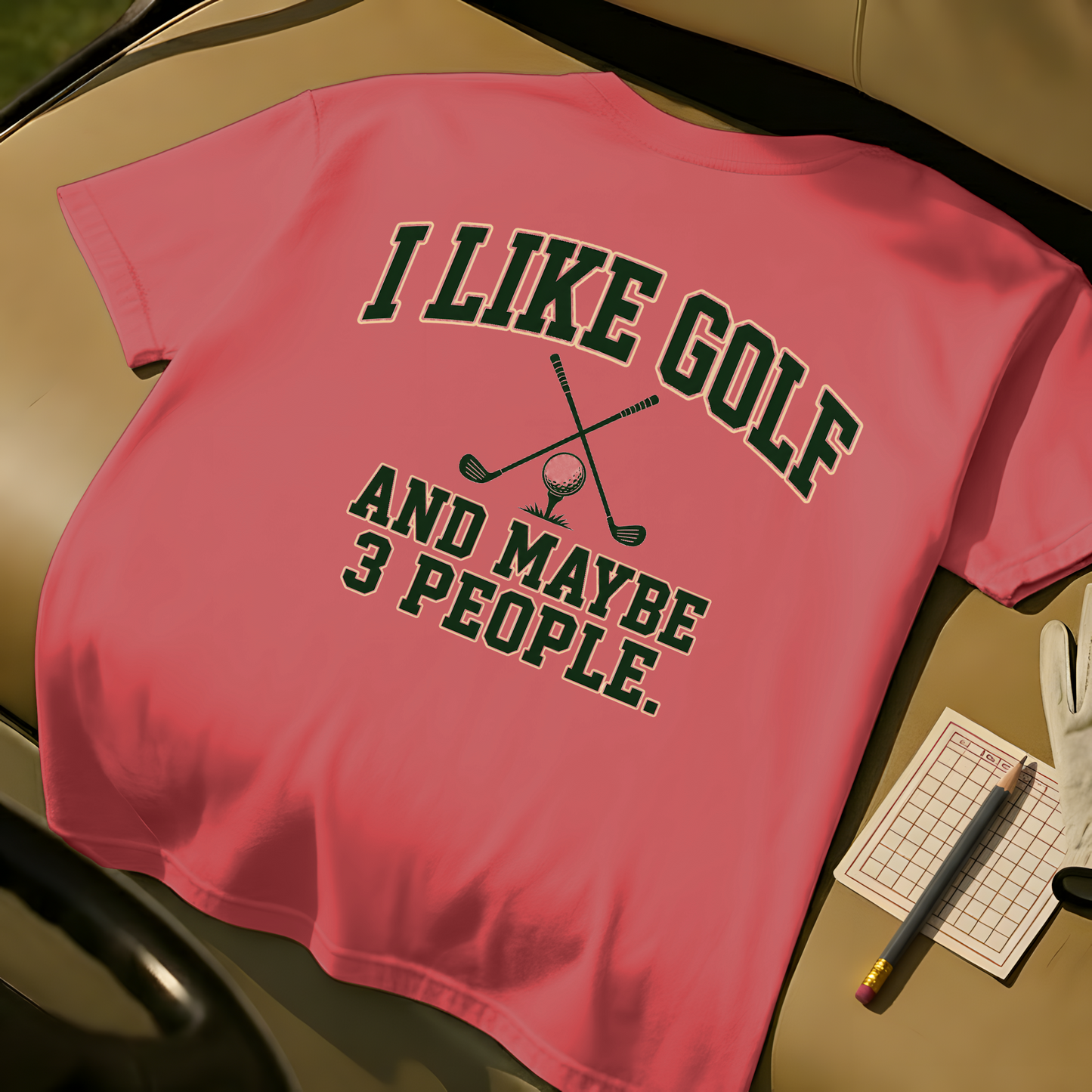 I Like Golf And Maybe 3 People - Watermelon
