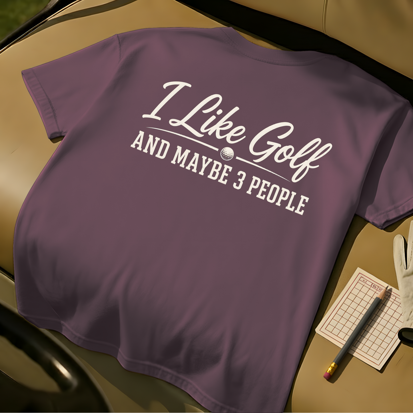 I Like Golf And Maybe 3 People - Berry