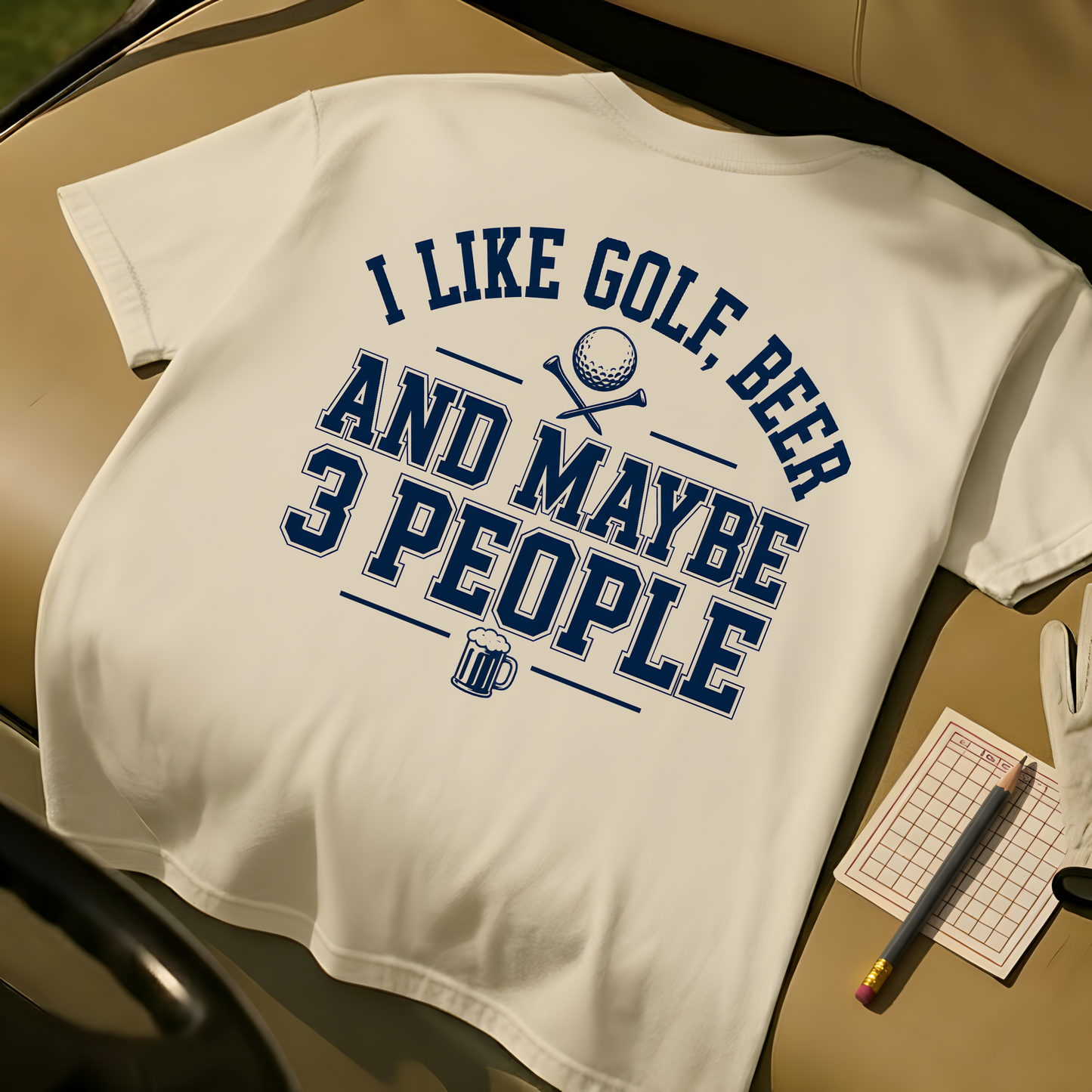 I Like Golf, Beer And Maybe 3 People - Ivory
