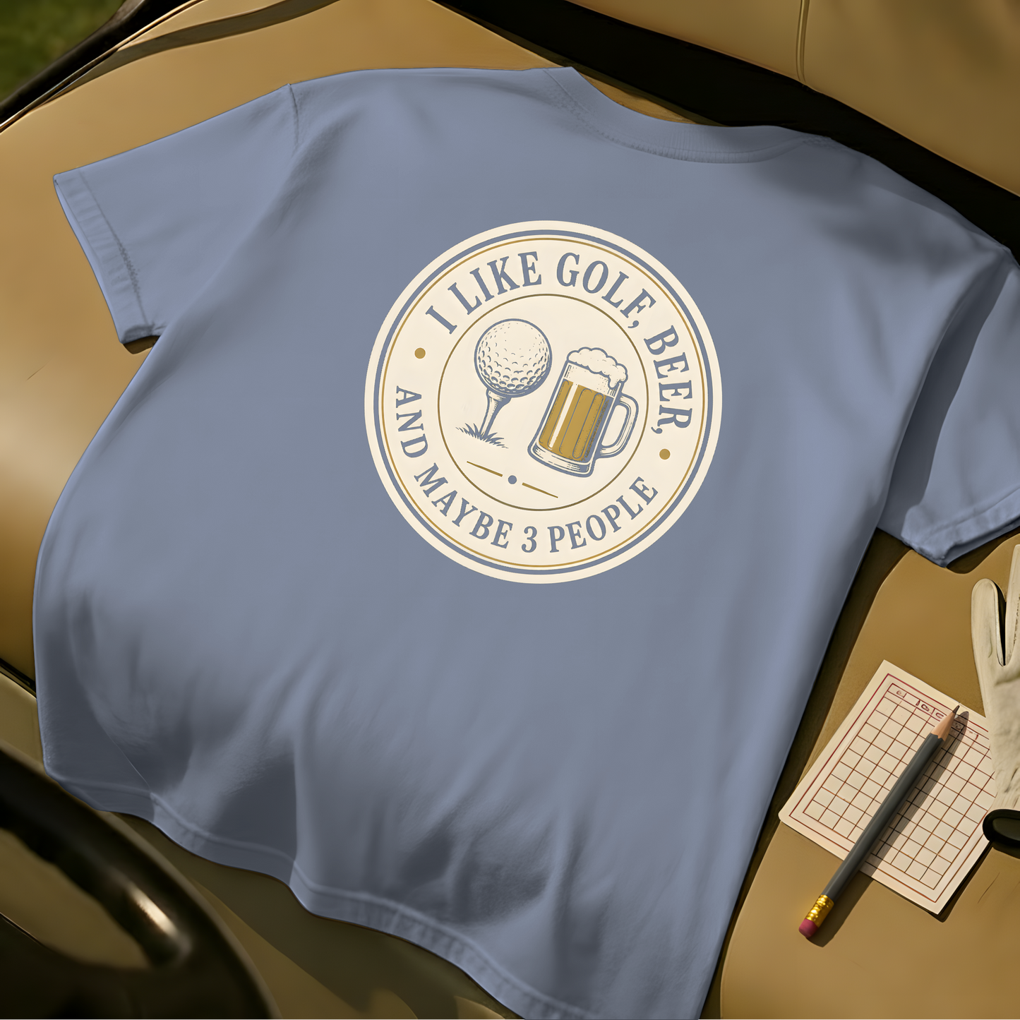 I Like Golf, Beer And Maybe 3 People  - Blue Jean