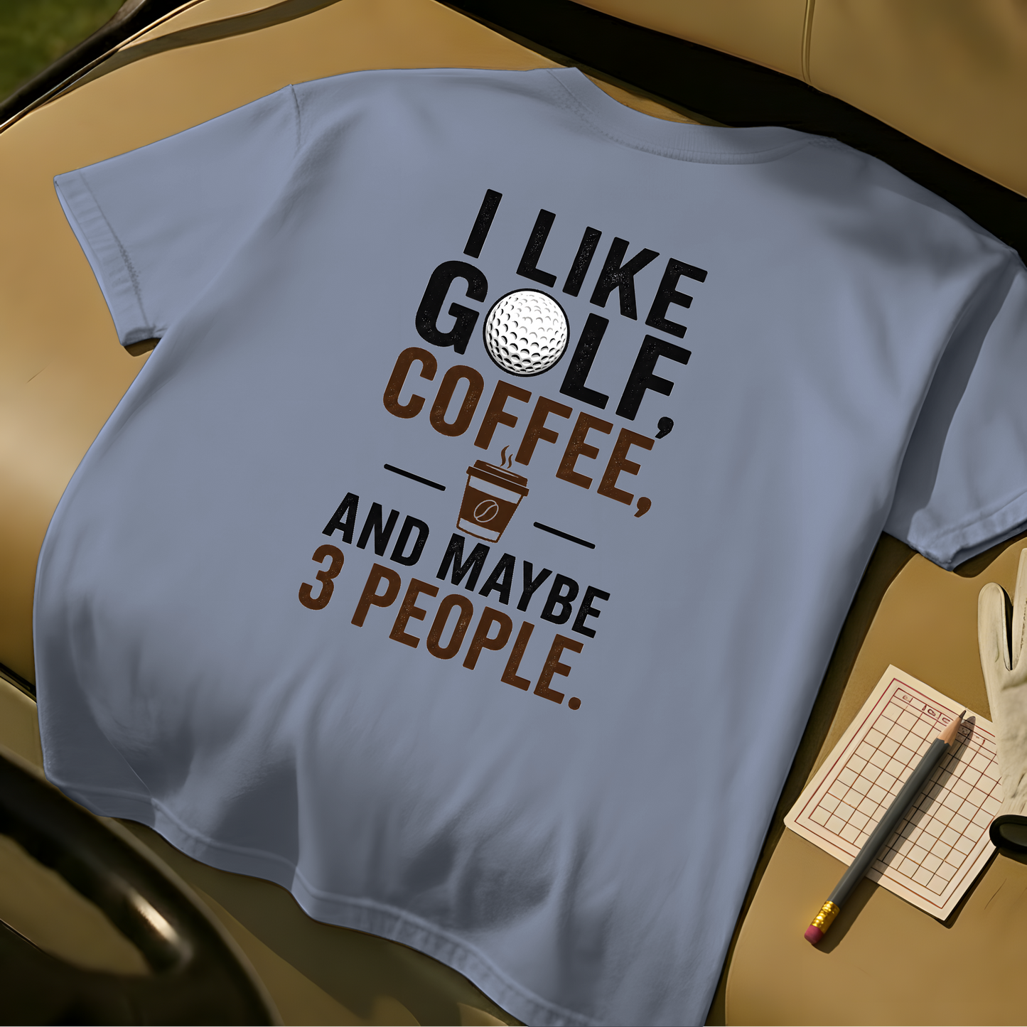 I Like Golf, Coffee And Maybe 3 People - Blue Jean