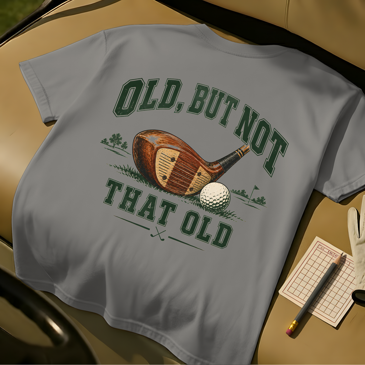 Not That Old T-Shirt - Grey