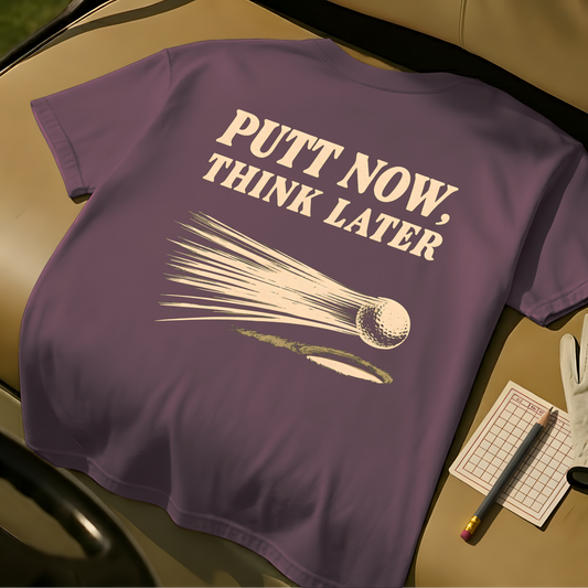 Putt Now Think Later - Berry