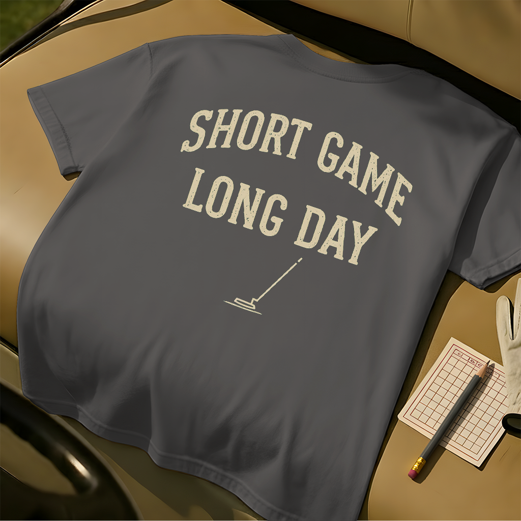 Short Game Long Day Tee