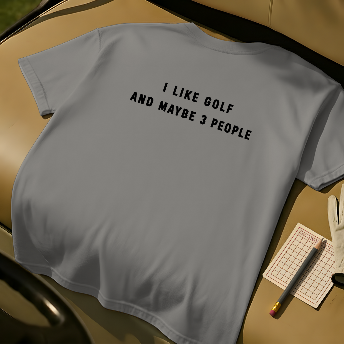 I Like Golf And Maybe 3 People - Grey