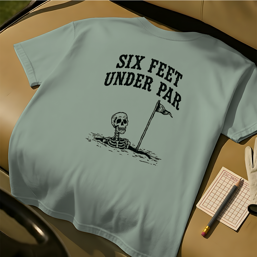 Six Feet Under Par