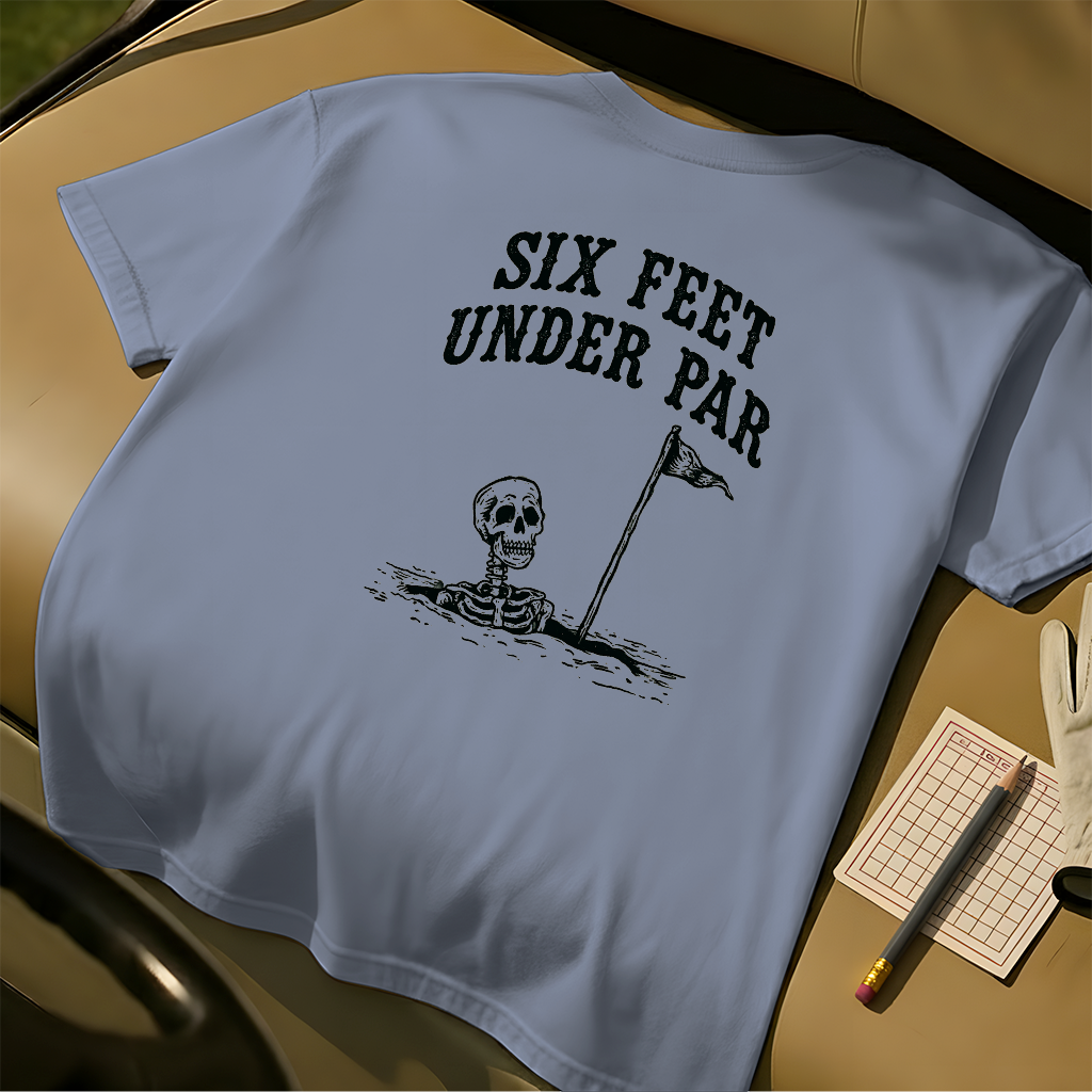 Six Feet Under Par