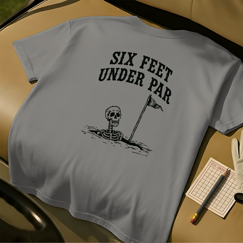 Six Feet Under Par