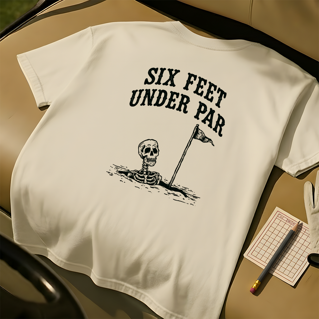 Six Feet Under Par