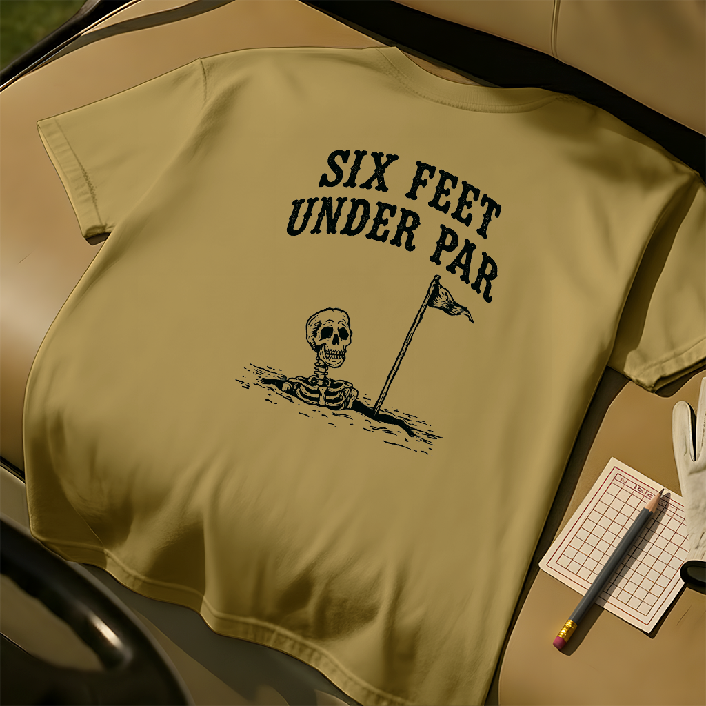 Six Feet Under Par