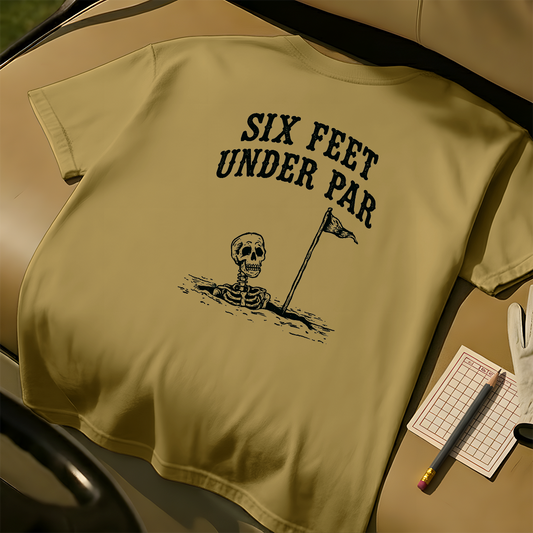 Six Feet Under Par